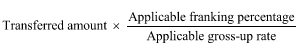 Start formula Transferred amount times start fraction Applicable franking percentage over Applicable gross-up rate end fraction end formula