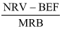 Start formula start fraction NRV minus BEF over MRB end fraction end formula